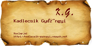 Kadlecsik Gyöngyi névjegykártya
